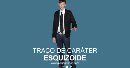 Traço de Caráter Esquizoide | O Corpo Explica a Mente